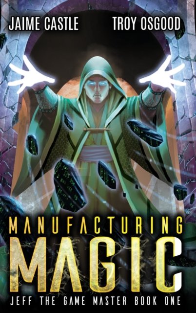 Cover for Jaime Castle · Manufacturing Magic (Hardcover Book) (2021)