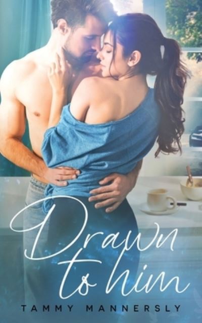 Cover for Tammy Mannersly · Drawn to Him (Pocketbok) (2020)