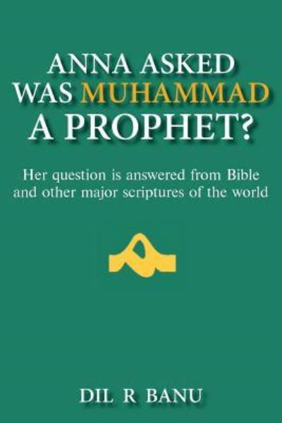 Cover for DIL R Banu · Anna Asked Was Muhammad a Prophet? (Taschenbuch) (2019)