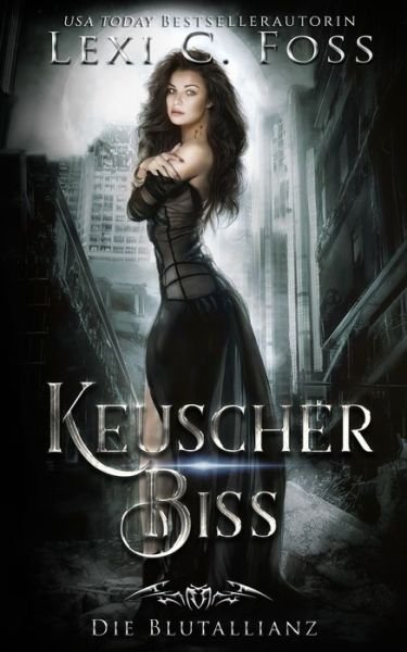 Cover for Lexi C Foss · Keuscher Biss: Ein Vampirroman - Die Blutallianz (Taschenbuch) (2020)