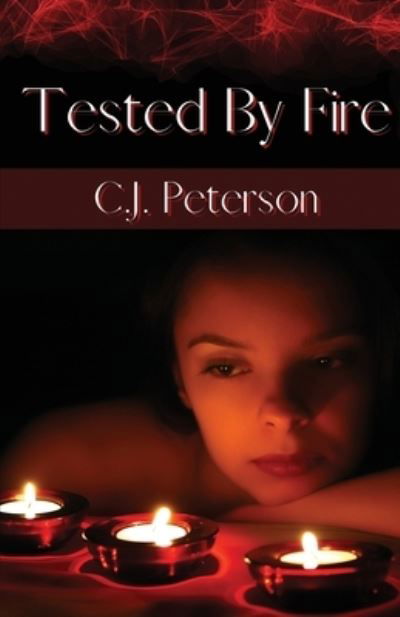 Cover for C. J. Peterson · Tested by Fire (Buch) (2023)