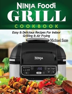 Cover for Michael Saxe · Ninja Foodi Grill Cookbook (Paperback Book) (2020)
