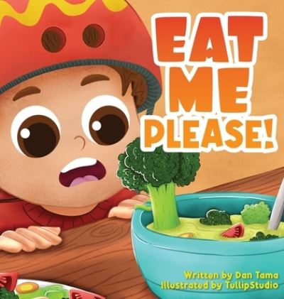 Cover for Dan Tama · Eat Me Please! (Book) (2022)