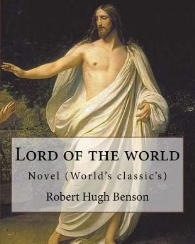 Cover for Msgr Robert Hugh Benson · Lord of the World by (Paperback Book) (2017)