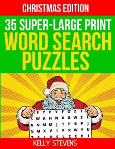 Cover for Kelly Stevens · 35 Super Large-Print Word Search Puzzles (Paperback Book) [Christmas edition] (2017)