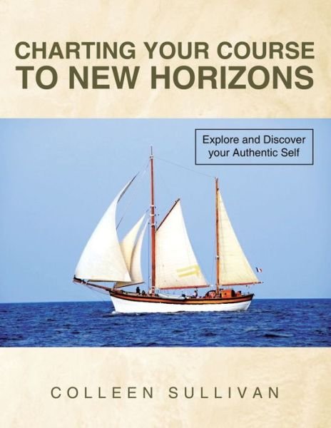 Cover for Sullivan Colleen Sullivan · Charting Your Course to New Horizons (Pocketbok) (2021)