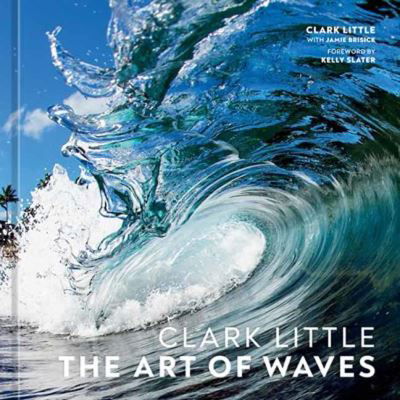 Cover for Clark Little · Clark Little: The Art of Waves (Hardcover Book) (2022)
