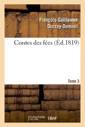 Cover for Ducray-duminil-f-g · Contes Des Fees.tome 3 (Paperback Book) (2022)