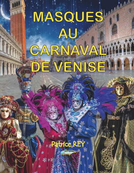 Cover for Rey · Masques Au Carnaval De Venise (Book)