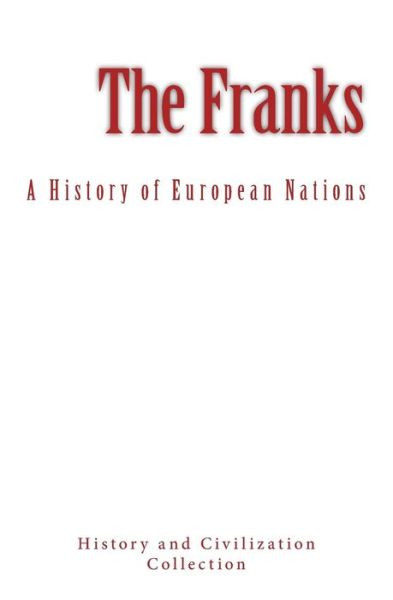 Cover for History and Civilization Collection · The Franks (Paperback Book) (2017)