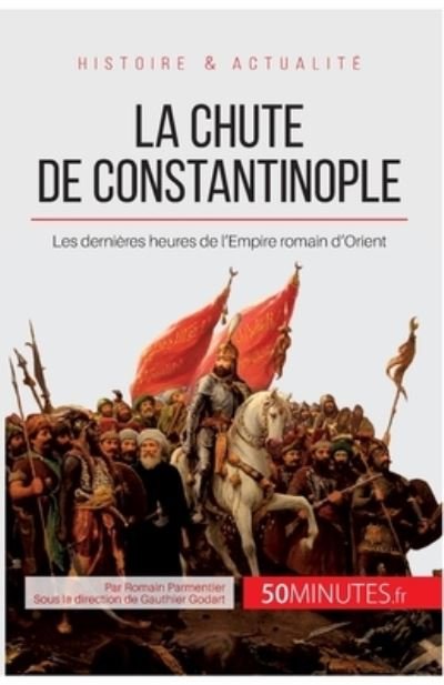 Cover for Romain Parmentier · La chute de Constantinople (Paperback Book) (2013)