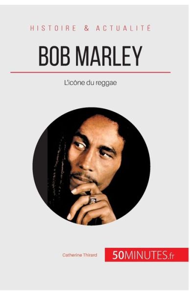 Cover for Catherine Thirard · Bob Marley (Paperback Book) (2017)
