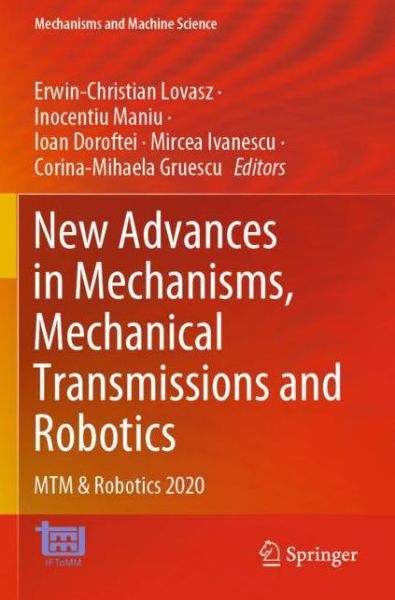 New Advances in Mechanisms, Mechanical Transmissions and Robotics: MTM & Robotics 2020 - Mechanisms and Machine Science - - Livros - Springer Nature Switzerland AG - 9783030600785 - 16 de outubro de 2021