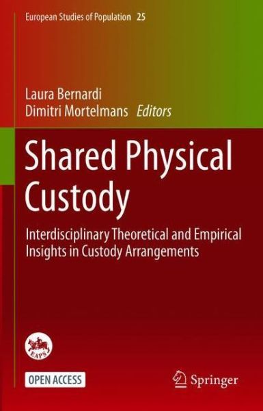 Laura Bernardi · Shared Physical Custody: Interdisciplinary Insights in Child Custody Arrangements - European Studies of Population (Hardcover Book) [1st ed. 2021 edition] (2021)