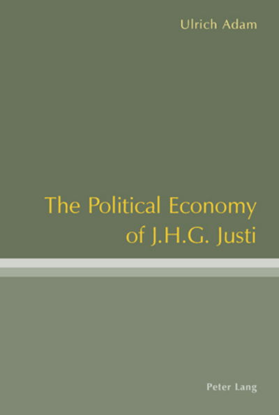 Cover for Ulrich Adam · The Political Economy of J .H .G. Justi (Paperback Book) (2006)