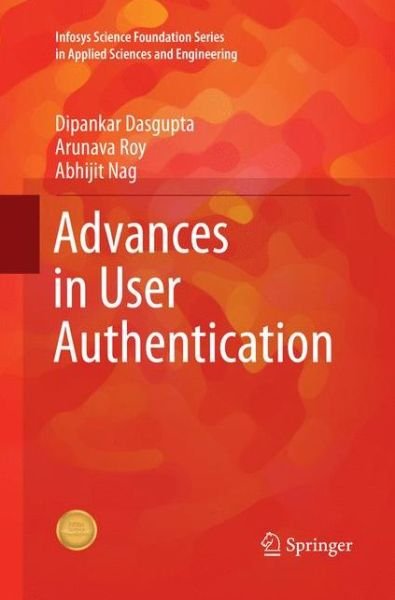 Advances in User Authentication - Dipankar Dasgupta - Books - Springer International Publishing AG - 9783319864785 - August 10, 2018