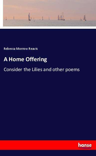 Cover for Reavis · A Home Offering (Book)