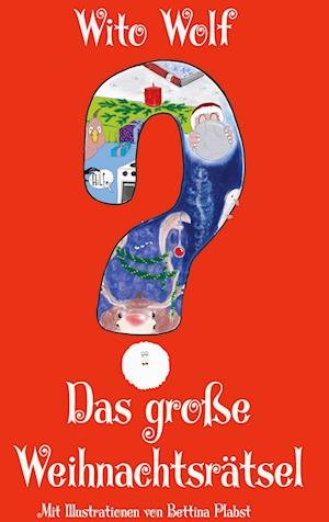 Cover for Wito Wolf · Das große Weihnachtsrätsel (Hardcover bog) (2021)