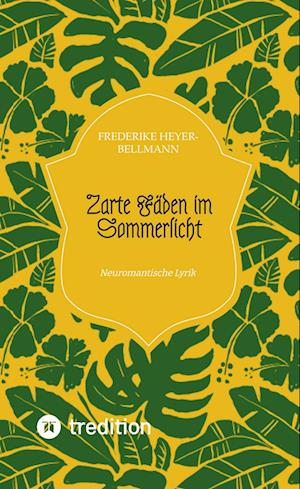 Cover for Frederike Heyer-Bellmann · Zarte Fäden im Sommerlicht (Book) (2022)