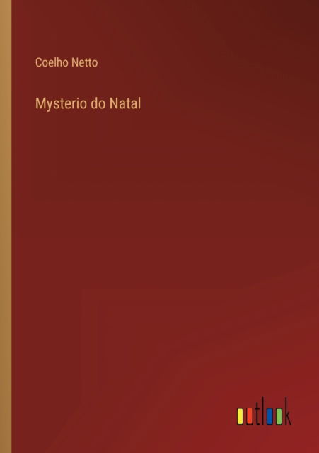 Mysterio do Natal - Coelho Netto - Livros - Outlook Verlag - 9783368006785 - 26 de julho de 2022