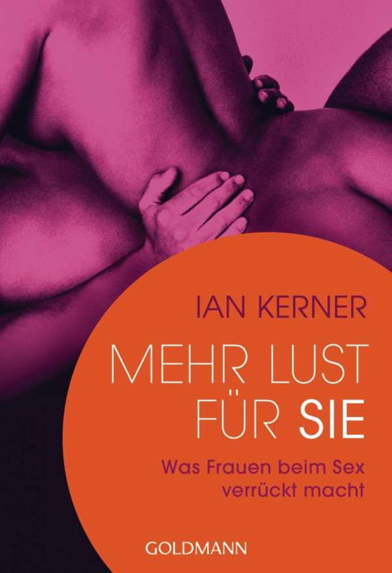 Cover for Ian Kerner · Goldmann 17378 Kerner.Mehr Lust für sie (Book)