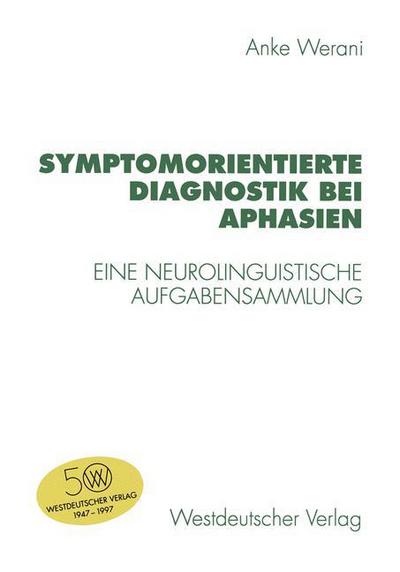 Cover for Anke Werani · Symptomorientierte Diagnostik bei Aphasien (Paperback Book) [1997 edition] (1997)