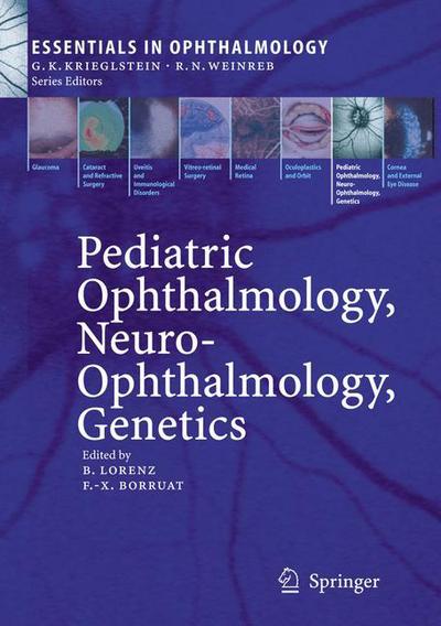 Cover for Birgit Lorenz · Pediatric Ophthalmology, Neuro-Ophthalmology, Genetics - Essentials in Ophthalmology (Hardcover Book) [2008 edition] (2007)