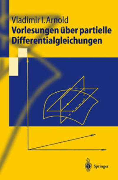 Vladimir I Arnold · Vorlesungen UEber Partielle Differentialgleichungen - Springer-Lehrbuch (Hardcover bog) [2004 edition] (2004)