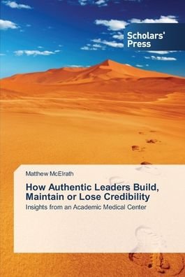 Cover for McElrath · How Authentic Leaders Build, M (Bog) (2013)