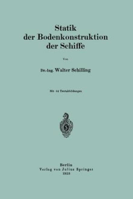 Cover for Walter Schilling · Statik Der Bodenkonstruktion Der Schiffe (Paperback Book) [1925 edition] (1925)