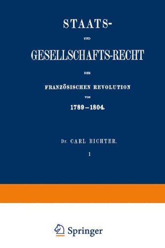 Cover for Carl Richter · Staats- Und Gesellschafts-Recht Der Franzoesischen Revolution Von 1789-1804 (Paperback Bog) [Softcover Reprint of the Original 1st 1865 edition] (1901)