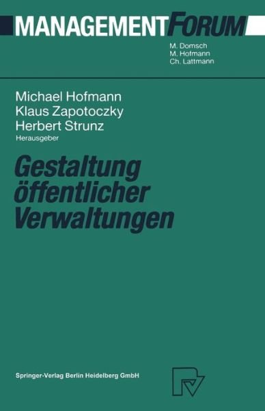 Cover for Michael Hofmann · Gestaltung OEffentlicher Verwaltungen - Management Forum (Taschenbuch) [Softcover Reprint of the Original 1st 1993 edition] (2013)