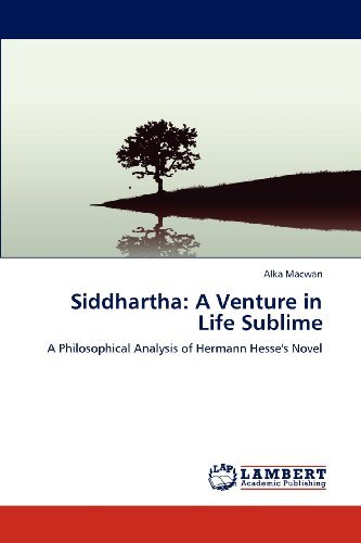 Cover for Alka Macwan · Siddhartha: a  Venture in Life Sublime: a Philosophical Analysis of Hermann Hesse's Novel (Paperback Book) (2012)