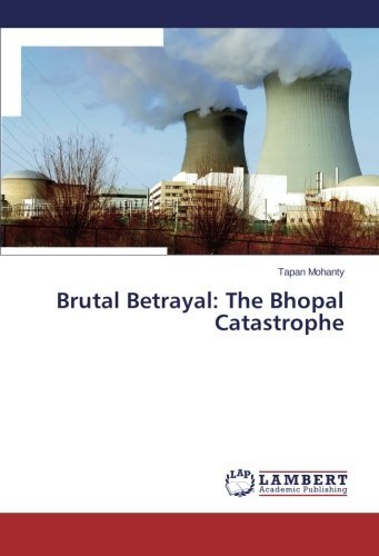 Cover for Tapan Mohanty · Brutal Betrayal: the Bhopal Catastrophe (Paperback Book) (2013)