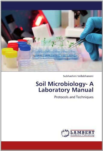 Cover for Subhashini Vallabhaneni · Soil Microbiology- a Laboratory Manual: Protocols and Techniques (Paperback Book) (2012)