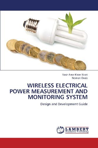 Cover for Noman Ovais · Wireless Electrical Power Measurement and Monitoring System: Design and Development Guide (Taschenbuch) (2013)