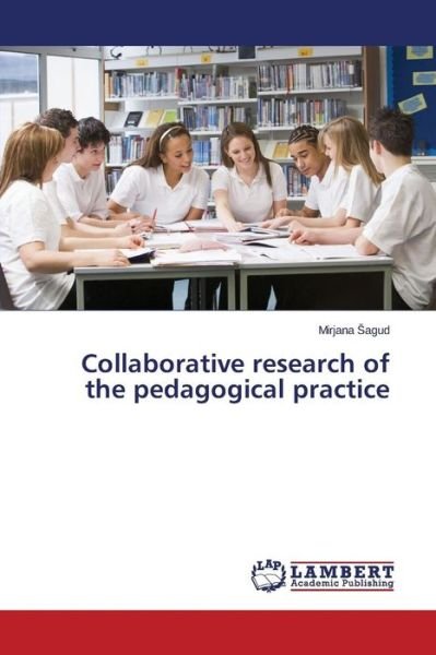 Cover for Agud Mirjana · Collaborative Research of the Pedagogical Practice (Pocketbok) (2015)
