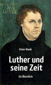 Cover for Blank · Luther und seine Zeit (Bog)