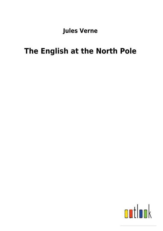 Cover for Verne · The English at the North Pole (Book) (2018)