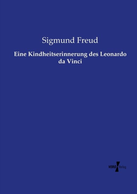 Eine Kindheitserinnerung Des Leonardo Da Vinci - Sigmund Freud - Books - Vero Verlag - 9783737206785 - November 11, 2019