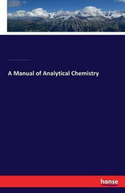 Cover for Muter · A Manual of Analytical Chemistry (Book) (2016)