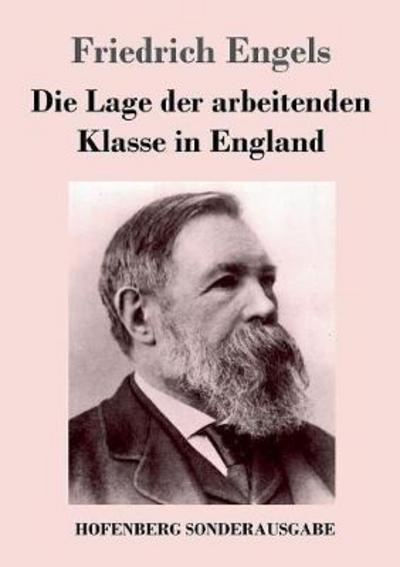 Cover for Engels · Die Lage der arbeitenden Klasse (Bog) (2017)