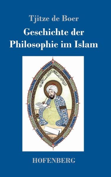 Geschichte der Philosophie im Isla - Boer - Books -  - 9783743711785 - May 10, 2017