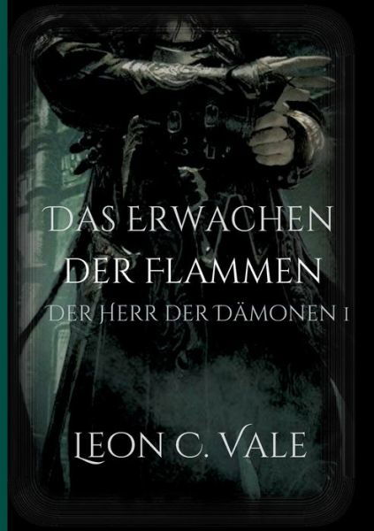 Das Erwachen der Flammen - Vale - Books -  - 9783749735785 - November 5, 2019