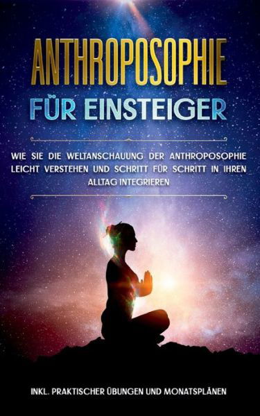 Anthroposophie für Einsteiger: Wie - Jung - Bøger -  - 9783751983785 - 23. november 2020