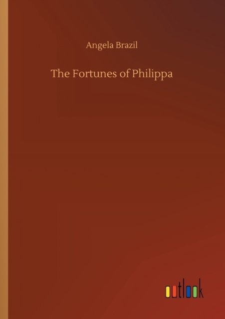 Cover for Angela Brazil · The Fortunes of Philippa (Paperback Book) (2020)
