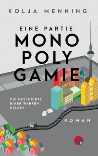 Cover for Menning · Eine Partie Monopolygamie (Book) (2020)