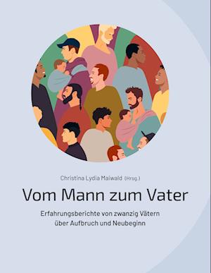 Cover for Christina Lydia Maiwald · Vom Mann zum Vater (Book) (2025)