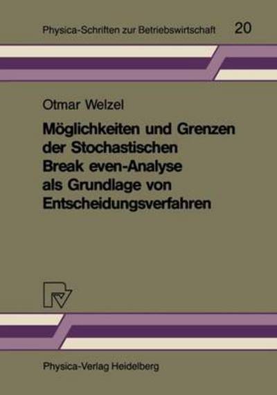 Cover for Welzel · MoglichkeitEnglish Und GrEnglishzEnglish Der StochastischEnglish Break-evEnglish-Ana- Lyse Als Grundlage Von EnglishtscheidungsverfahrEnglish (Paperback Book) [German edition] (1987)