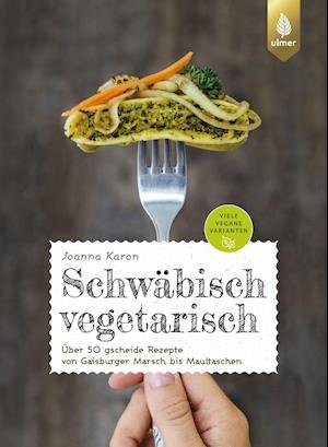 Cover for Joanna Karon · SchwÃ¤bisch vegetarisch (Pocketbok) (2021)